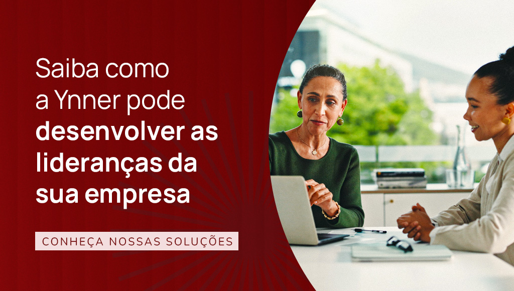 Saiba como a Ynner pode desenvolver as lideranças da sua empresa. Conheça nossas soluções